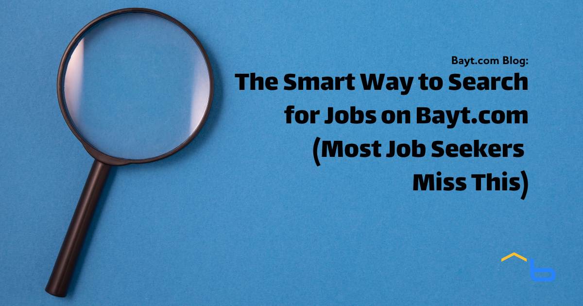The Smart Way to Search for Jobs on Bayt.com