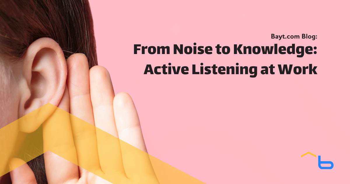 From Noise to Knowledge: Active Listening at Work