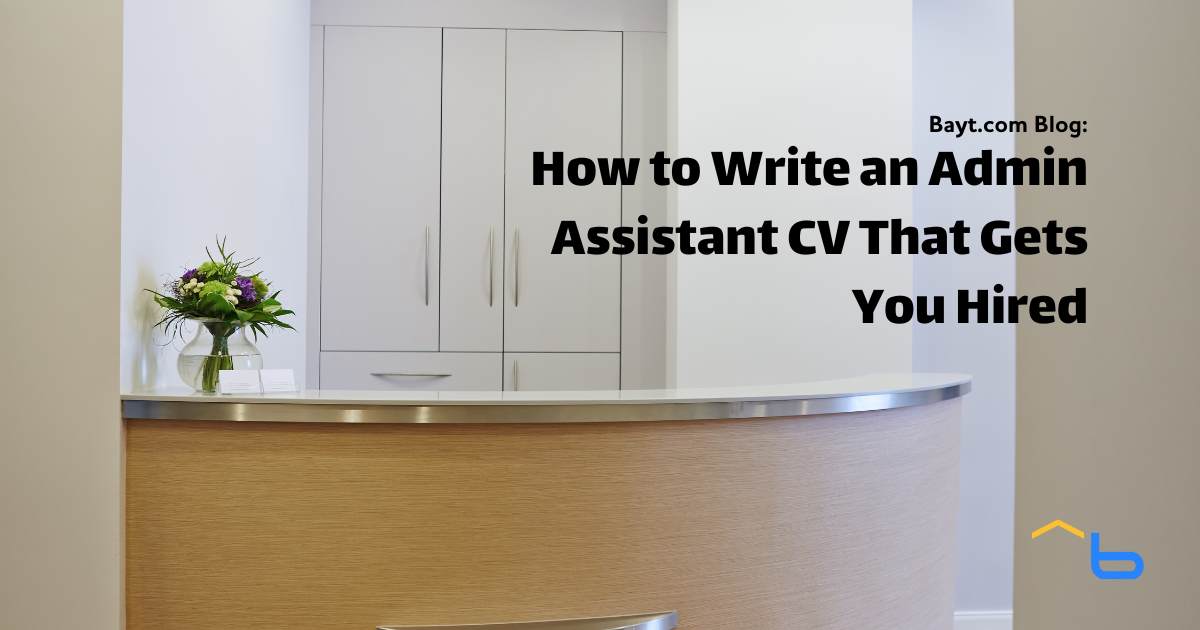 How to Write an Admin Assistant CV That Gets You Hired