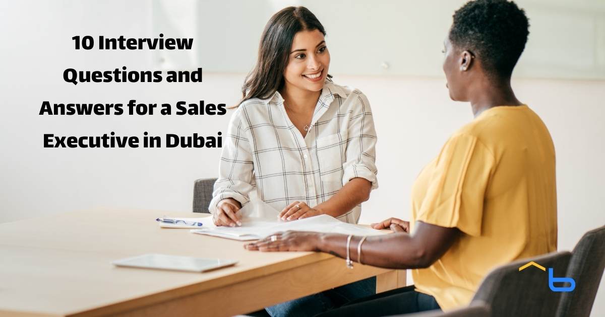 10 Interview Questions and Answers for a Sales Executive in Dubai