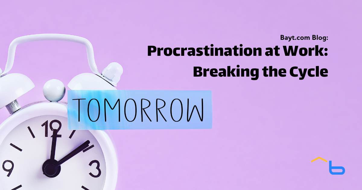 Procrastination at Work: Breaking the Cycle