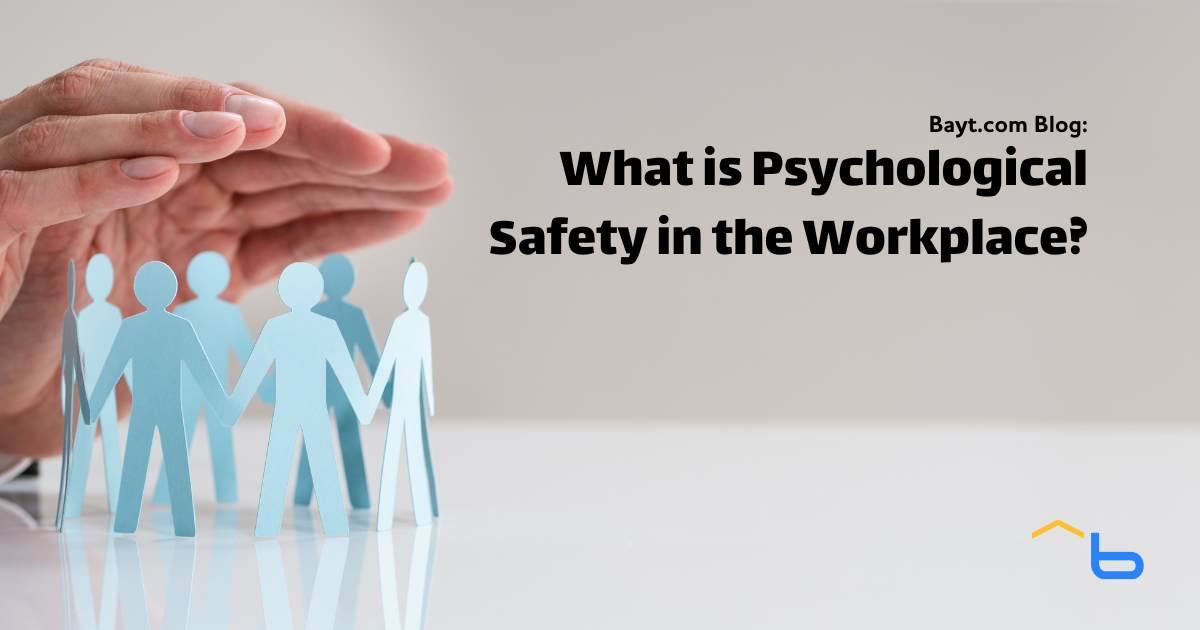 What is Psychological Safety in the Workplace, and Why Should You Care?