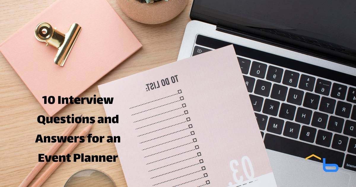 10 Interview Questions and Answers for an Event Planner