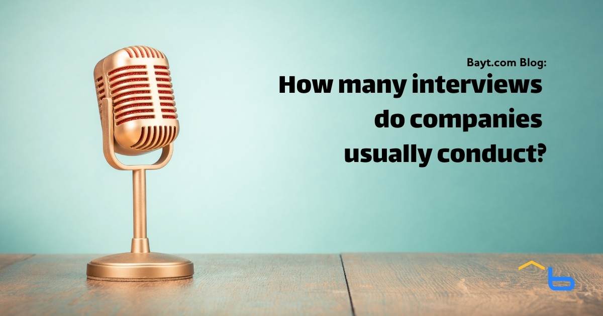 How many interviews do companies usually conduct?