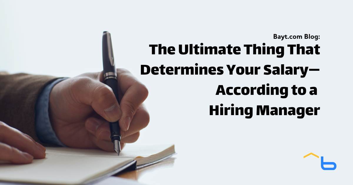 The Ultimate Thing That Determines Your Salary—According to a Hiring Manager