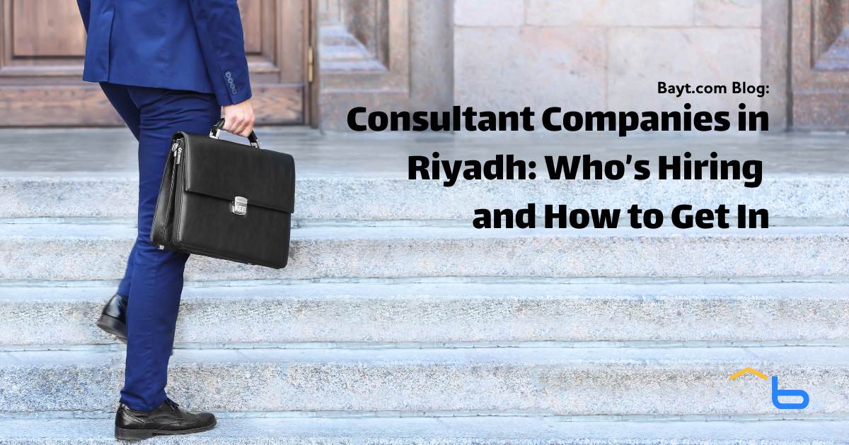 Consultant Companies in Riyadh: Who’s Hiring and How to Get In