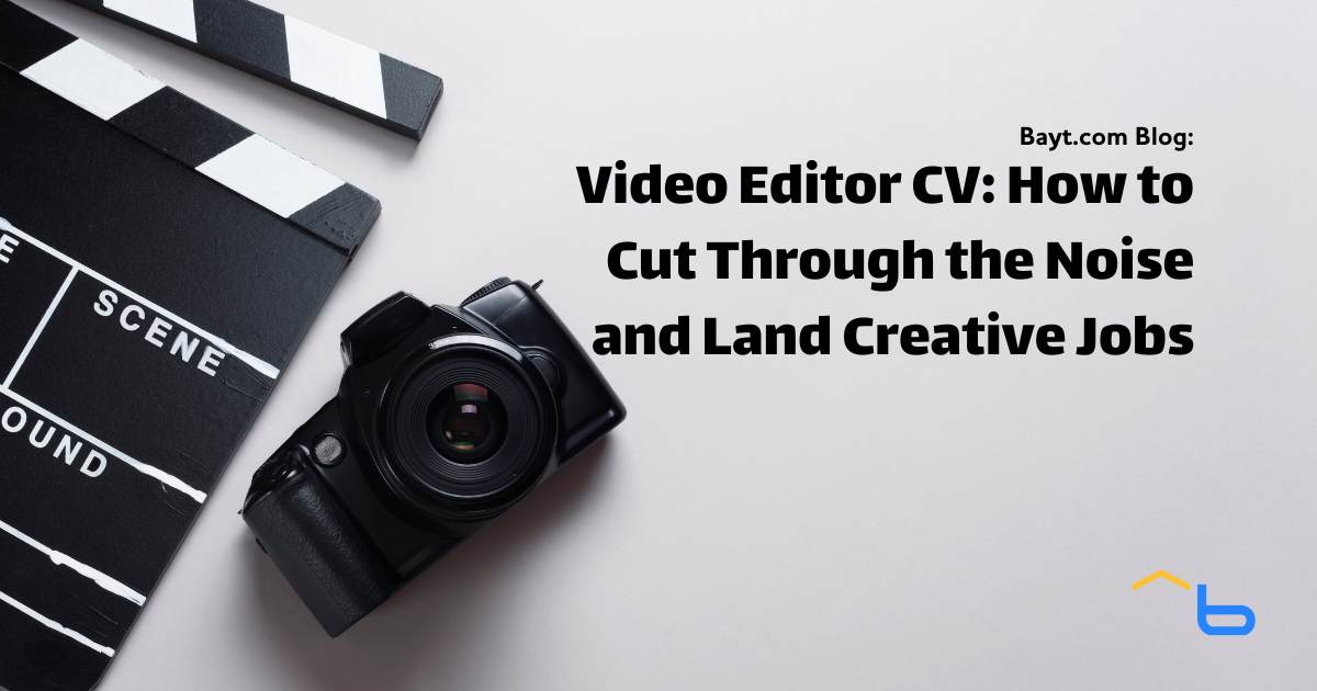 Video Editor CV: How to Cut Through the Noise and Land Creative Jobs