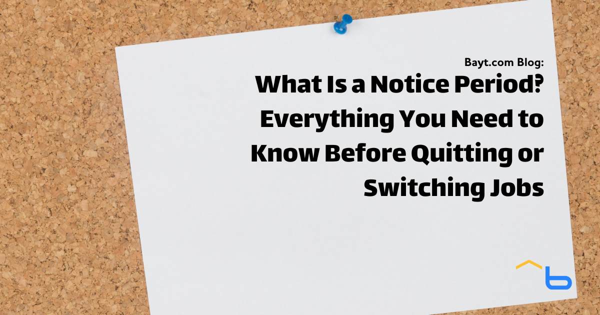 What Is a Notice Period? Everything You Need to Know Before Quitting or Switching Jobs