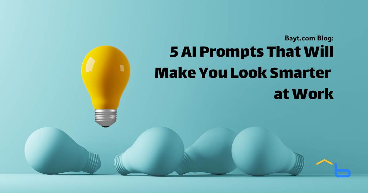 5 AI Prompts That Will Make You Look Smarter at Work