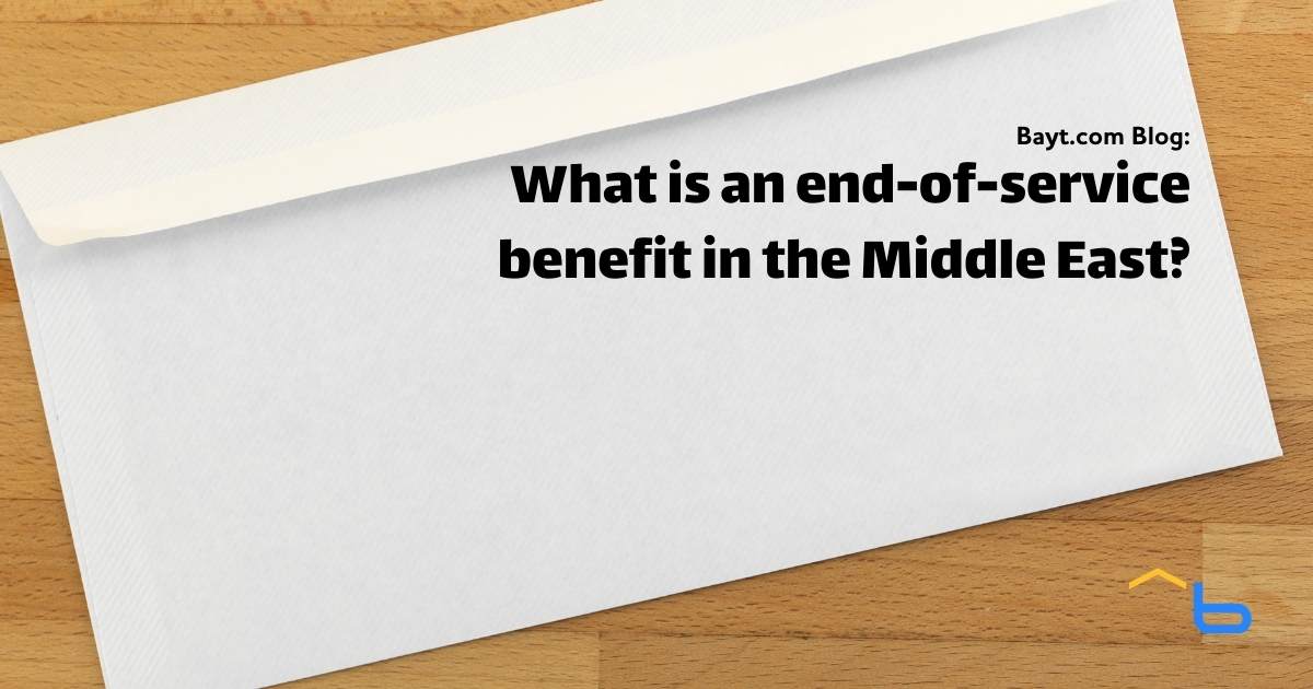 What is an end-of-service benefit in the Middle East?