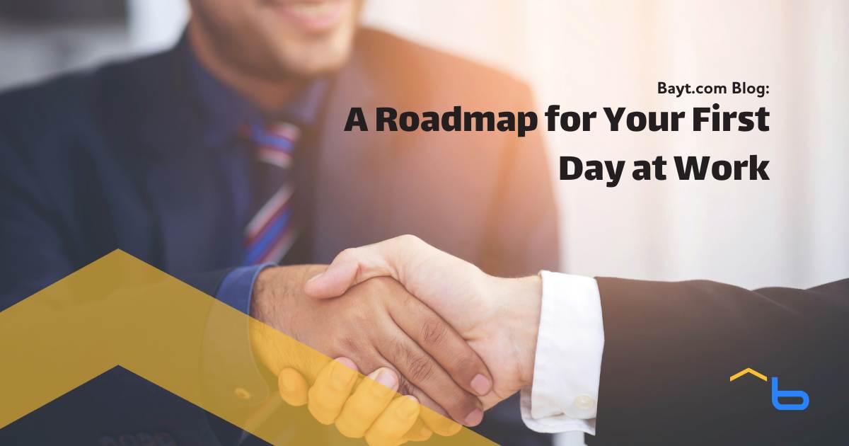 A Roadmap for Your First Day at Work