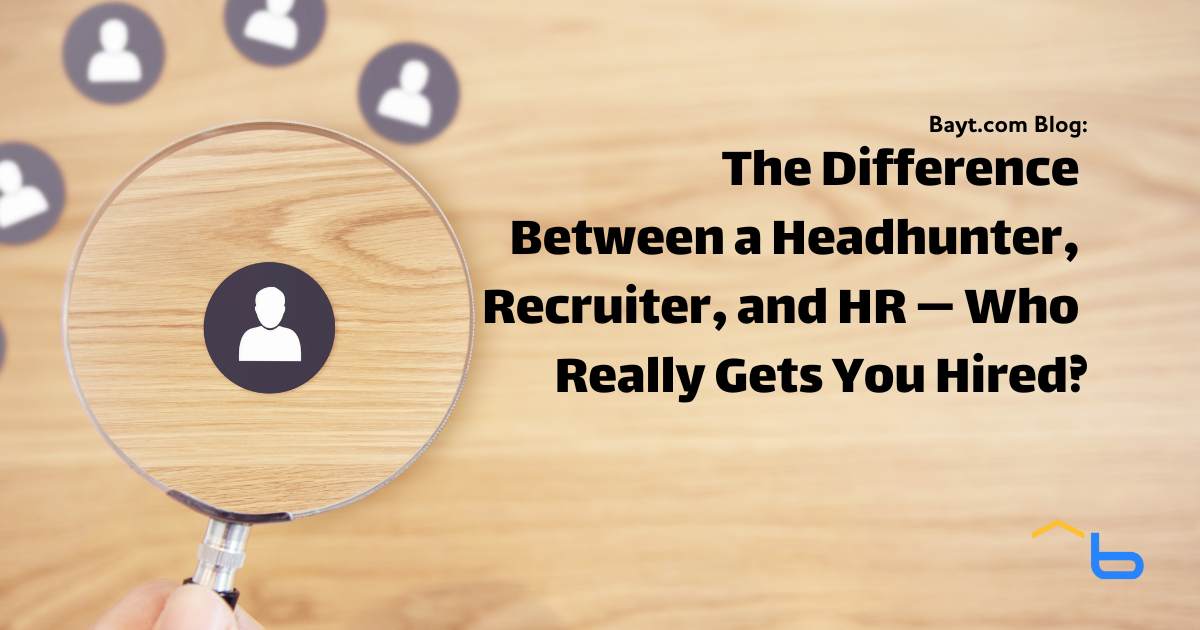 The Difference Between a Headhunter, Recruiter, and HR — Who Really Gets You Hired?
