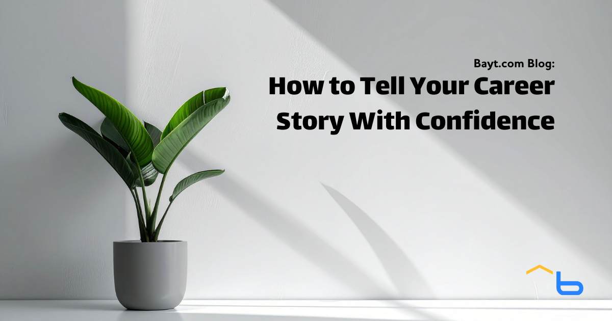 How to Tell Your Career Story With Confidence