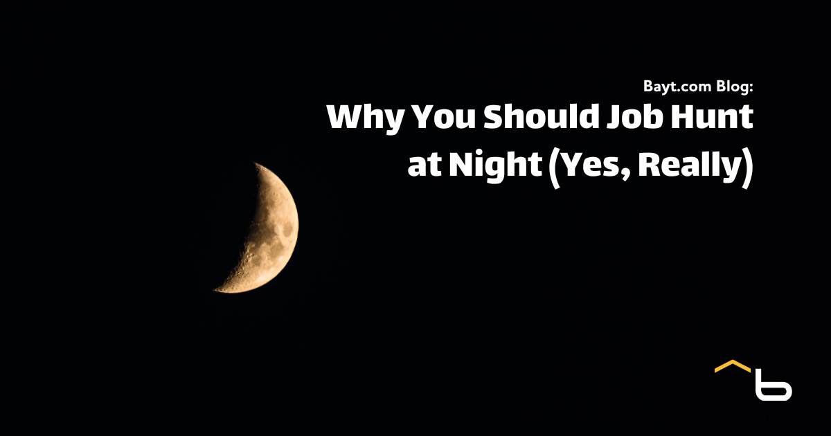 Why You Should Job Hunt at Night (Yes, Really)
