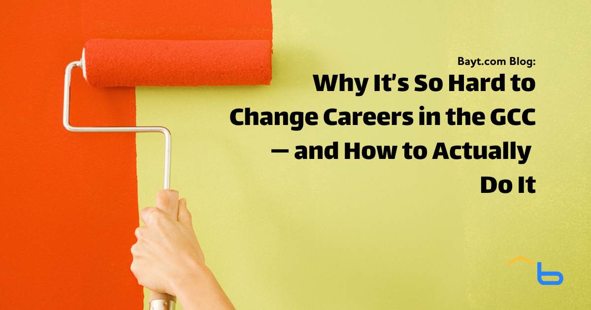 Why It’s So Hard to Change Careers in the GCC — and How to Actually Do It