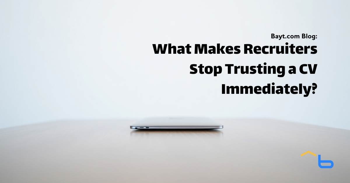 What Makes Recruiters Stop Trusting a CV Immediately?