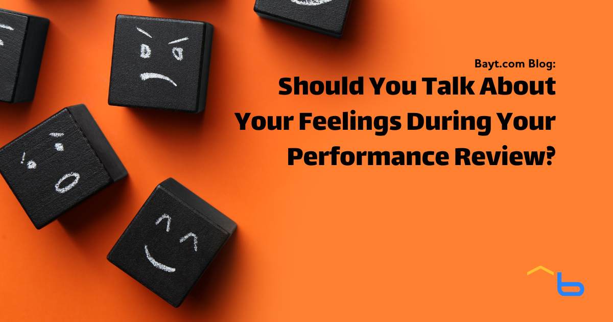 Should You Talk About Your Feelings During Your Performance Review?