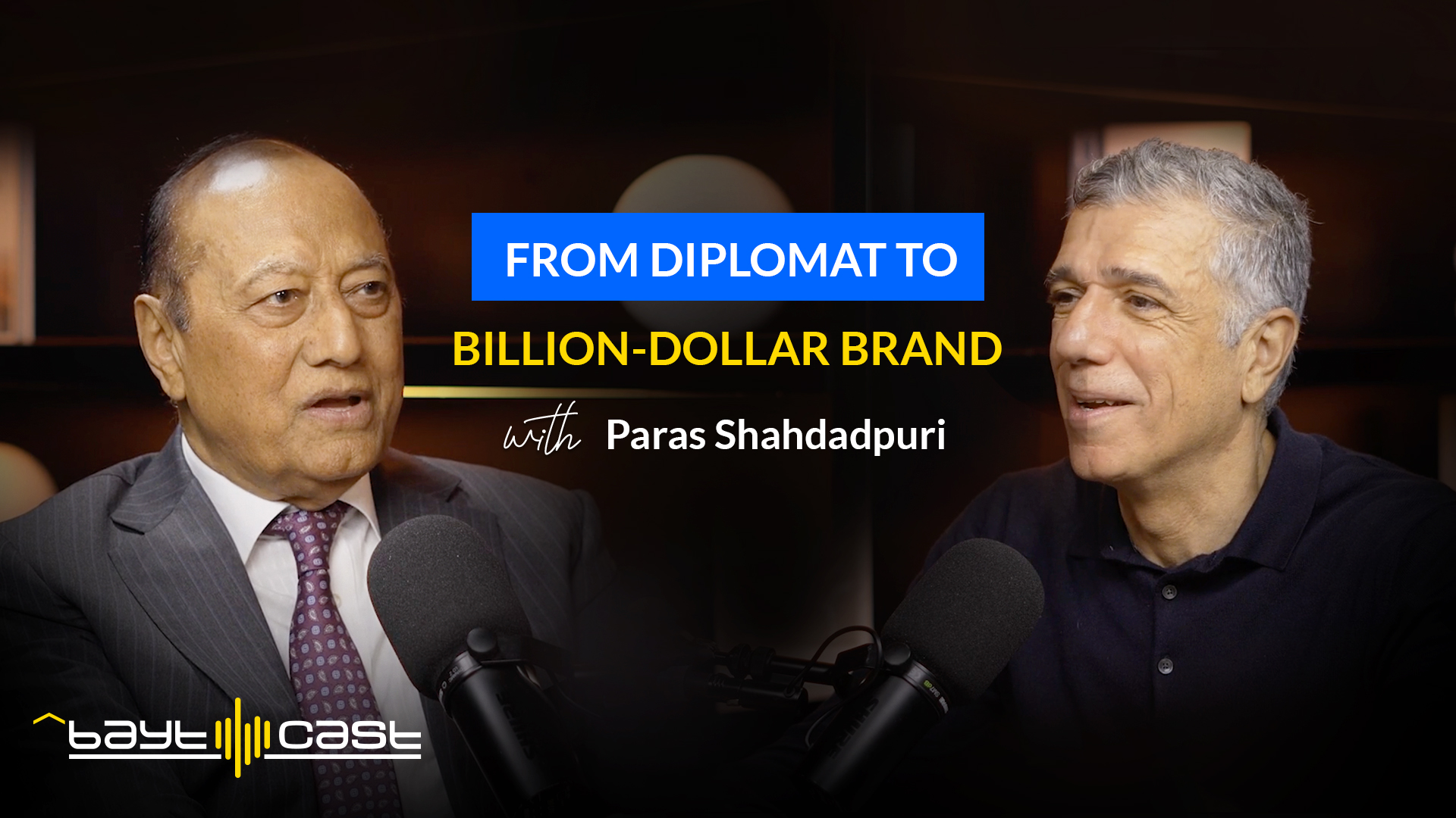 From Diplomat to Billion-dollar Brand (with Paras Shahdadpuri)