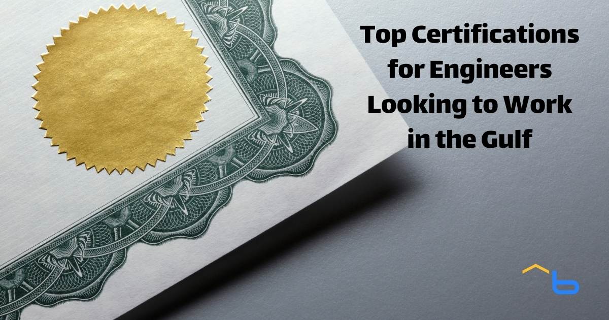 Top Certifications for Engineers Looking to Work in the Gulf