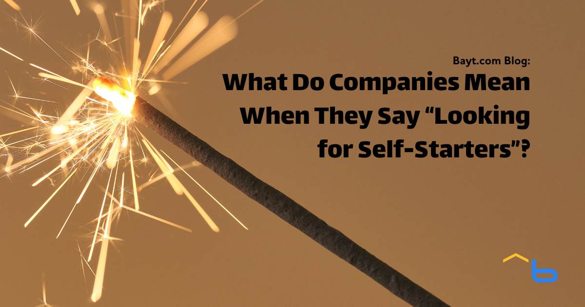 What Do Companies Mean When They Say “Looking for Self-Starters”?