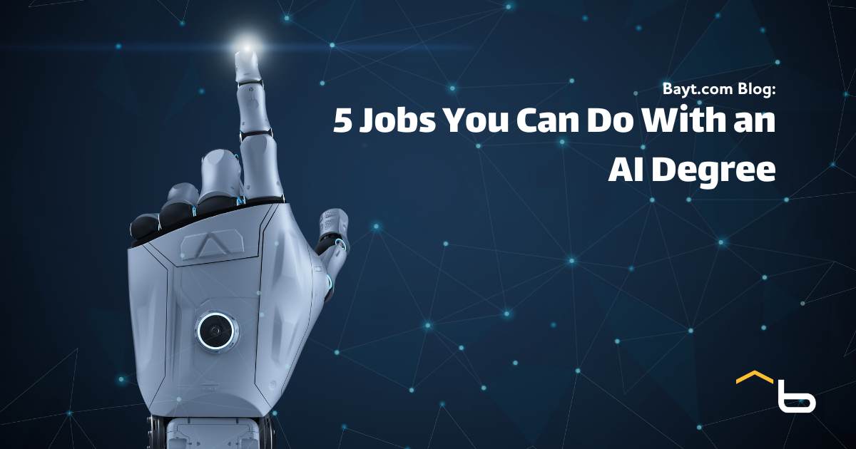 5 Jobs You Can Do With An AI Degree