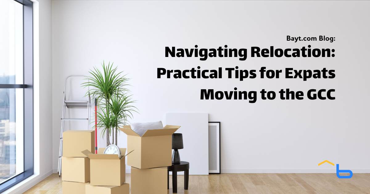 Navigating Relocation: Practical Tips for Expats Moving to the GCC