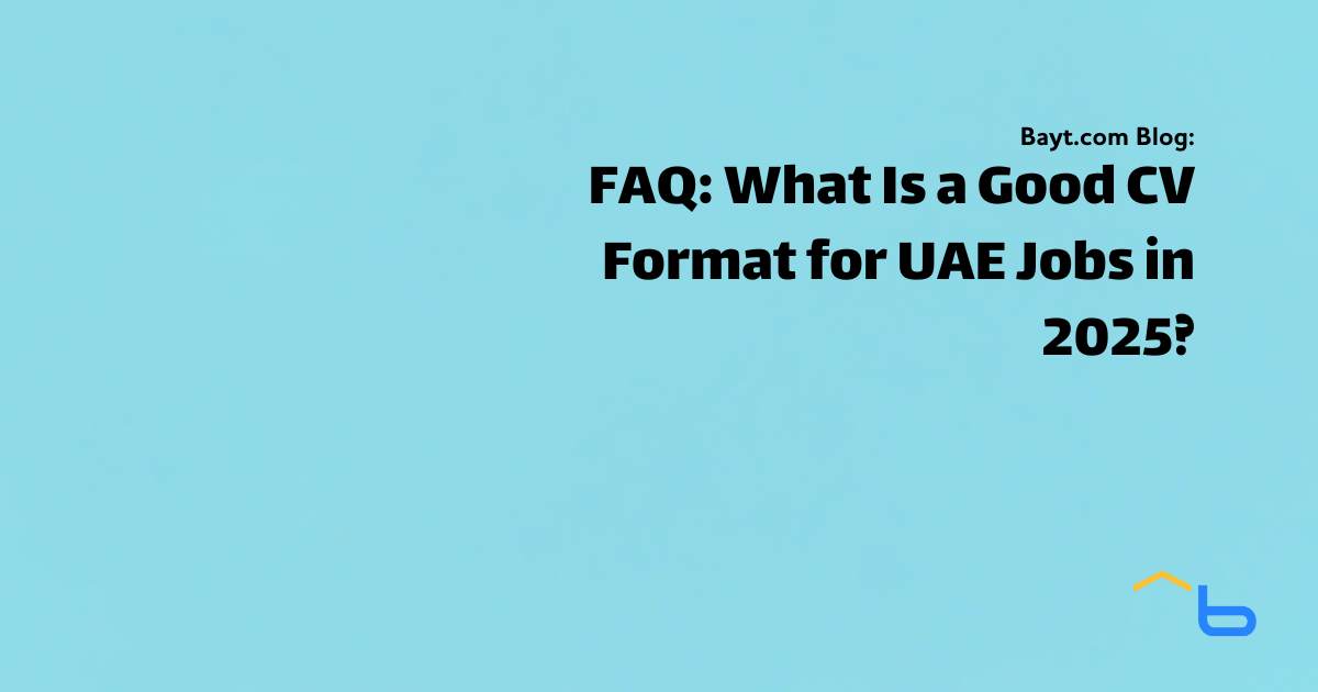 What Is a Good CV Format for UAE Jobs in 2025?