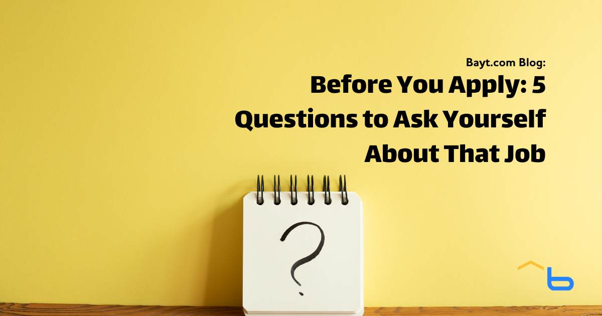 Before You Apply: 5 Questions to Ask Yourself About That Job