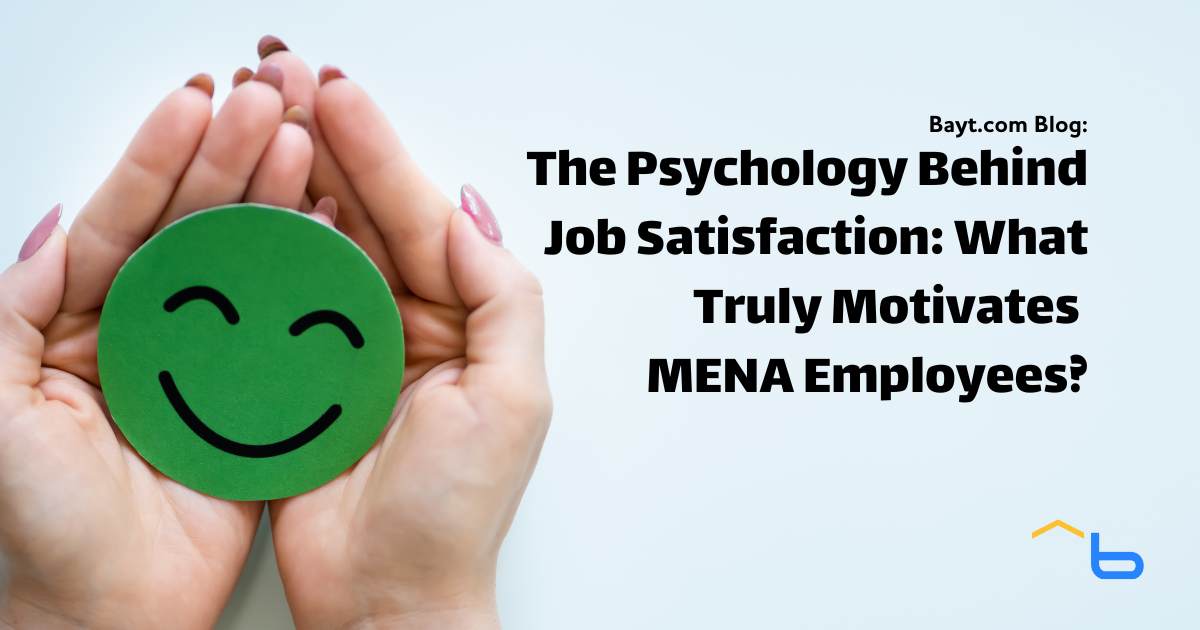 The Psychology Behind Job Satisfaction: What Truly Motivates MENA Employees?