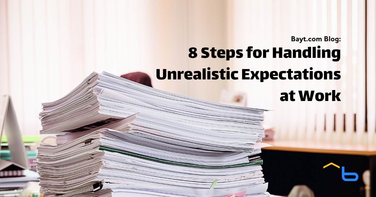 8 Steps for Handling Unrealistic Expectations at Work