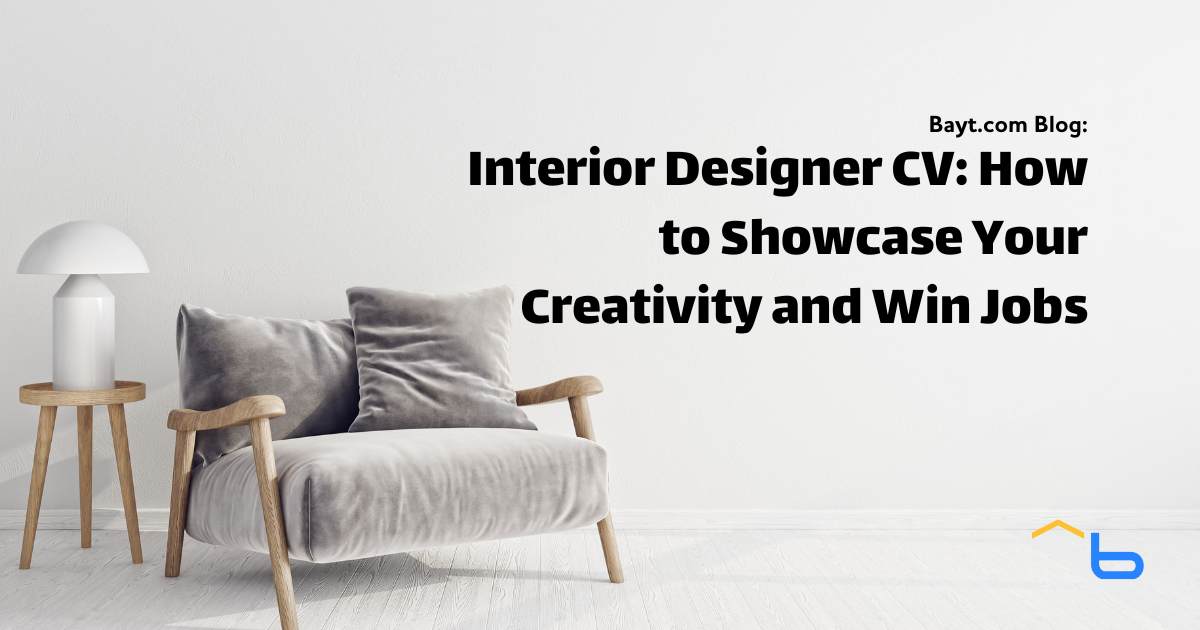 Interior Designer CV: How to Showcase Your Creativity and Win Jobs