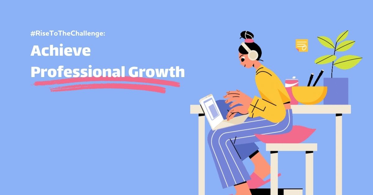 #RiseToTheChallenge: Achieve Professional Growth