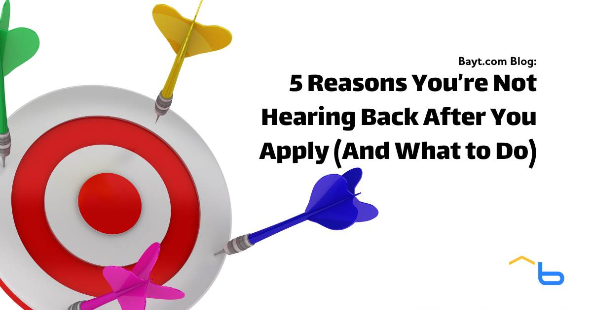 5 Reasons You’re Not Hearing Back After You Apply (And What to Do)