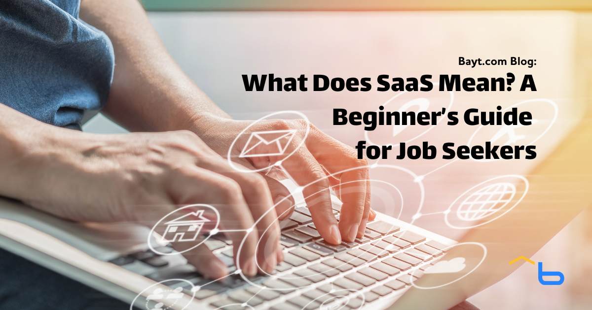 What Does SaaS Mean? A Beginner's Guide for Job Seekers