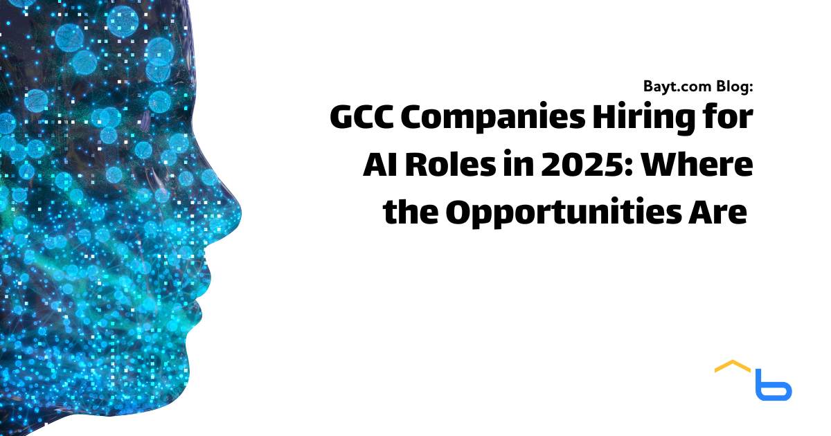 GCC Companies Hiring for AI Roles in 2025: Where the Opportunities Are Now