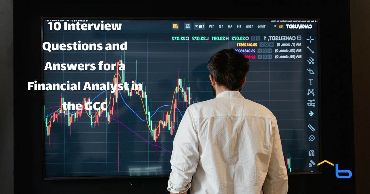 10 Interview Questions and Answers for a Financial Analyst in the GCC