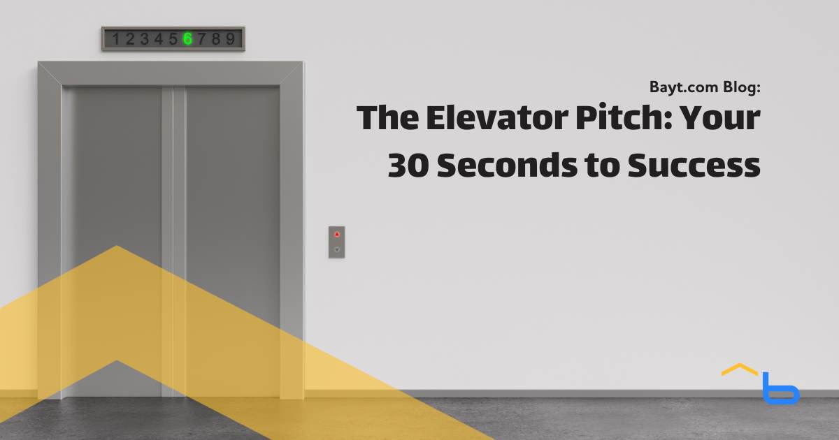The Elevator Pitch: Your 30 Seconds to Success