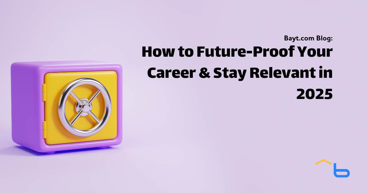 How to Future-Proof Your Career & Stay Relevant in 2025