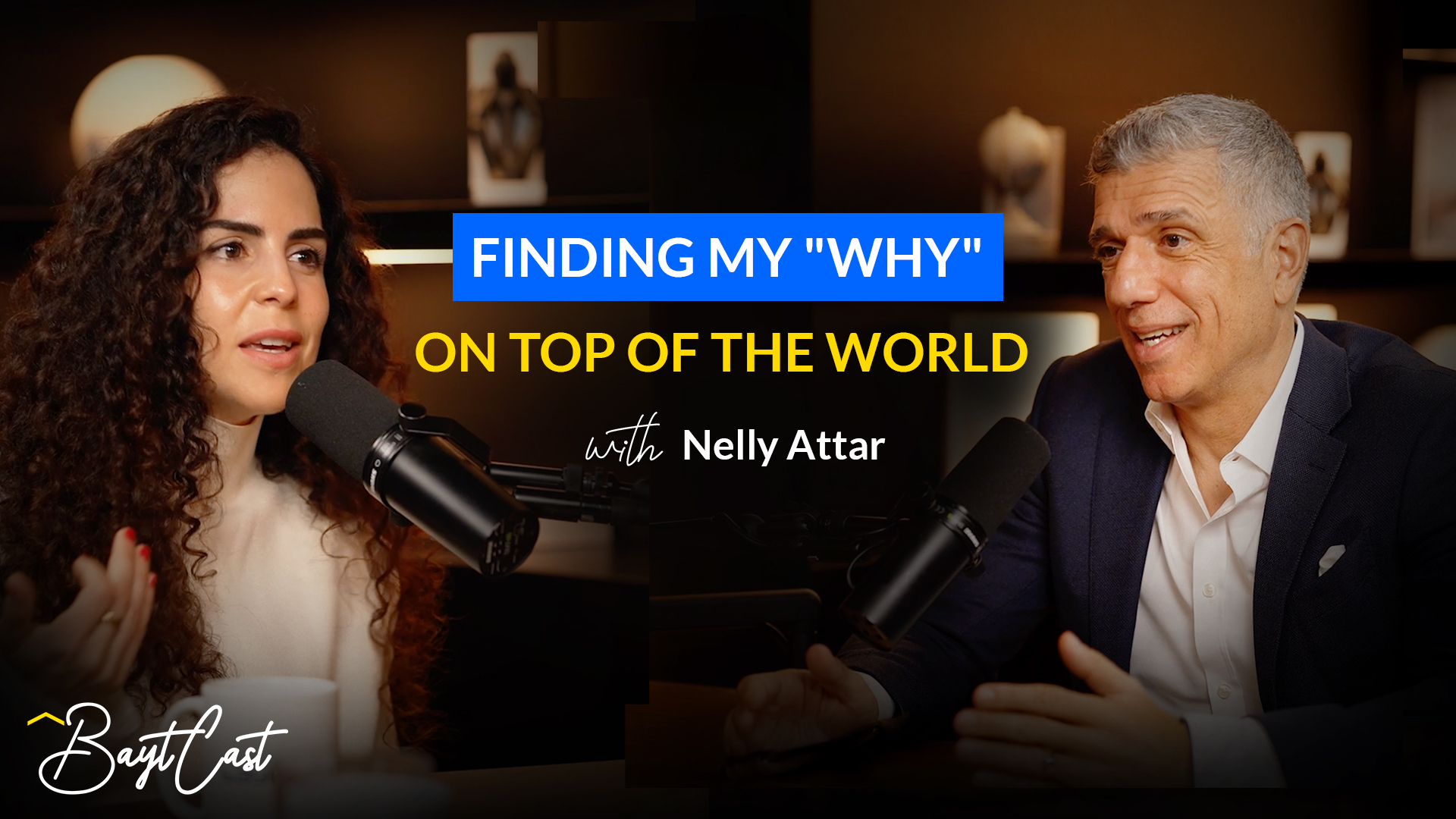 Finding My "Why" on Top of the World (with Nelly Attar)
