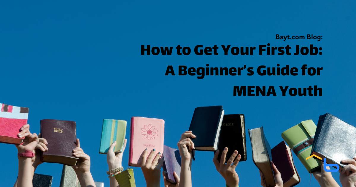 How to Get Your First Job: A Beginner’s Guide for MENA Youth