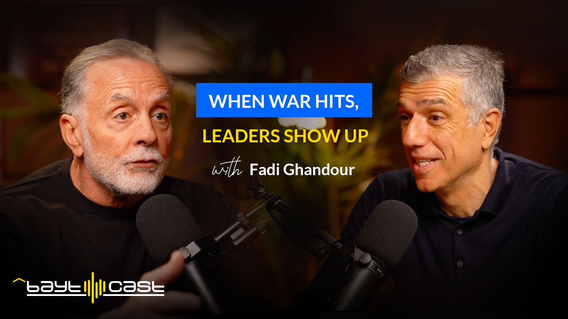 When War Hits, Leaders Show Up (with Fadi Ghandour)