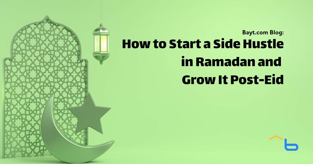 How to Start a Side Hustle in Ramadan and Grow It Post-Eid