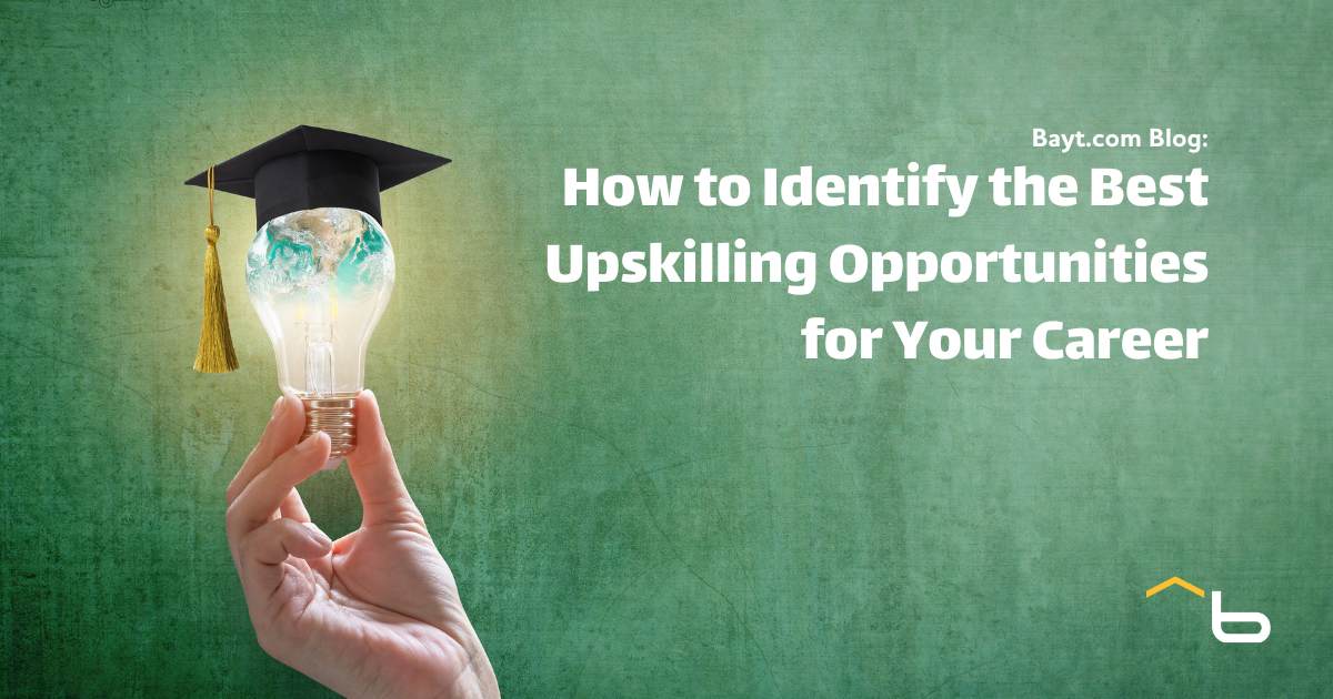 How to Identify the Best Upskilling Opportunities for Your Career