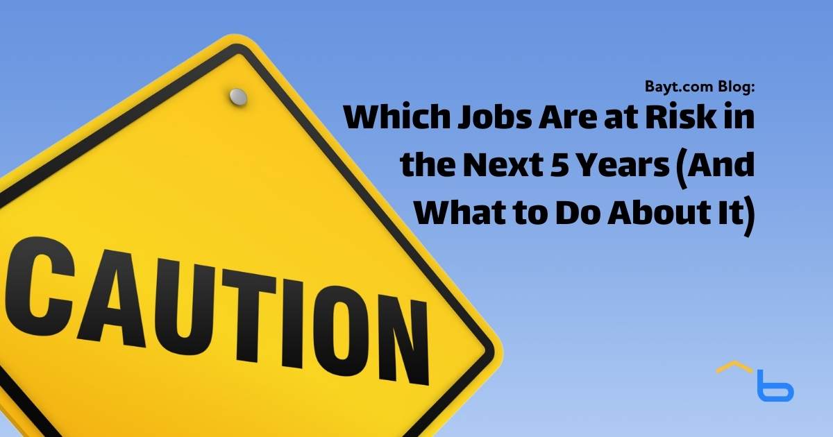 Which Jobs Are at Risk in the Next 5 Years (And What to Do About It)