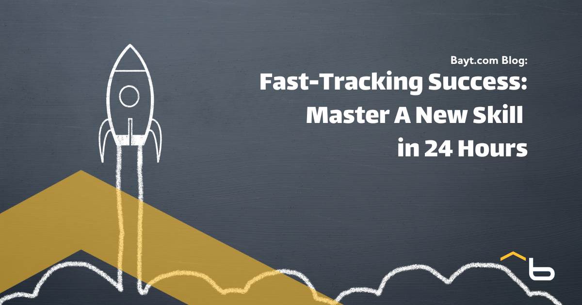 Fast-Tracking Success: Master A New Skill in 24 Hours