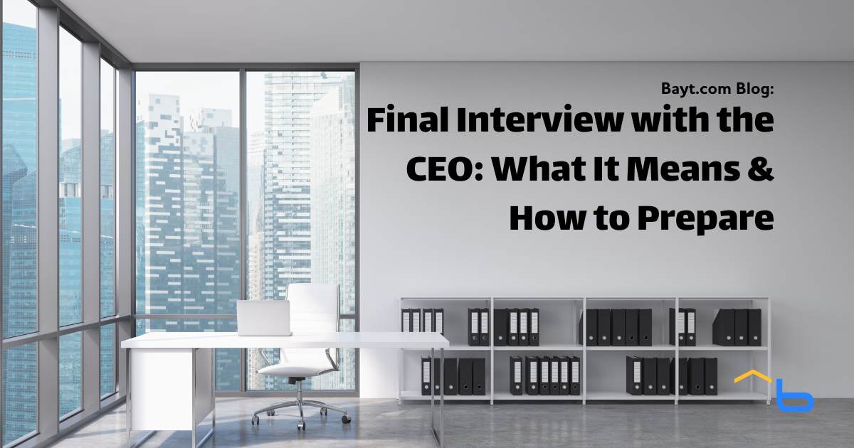 Final Interview with the CEO: What It Means and How to Prepare
