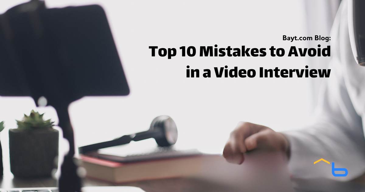 Top 10 Mistakes to Avoid in a Video Interview