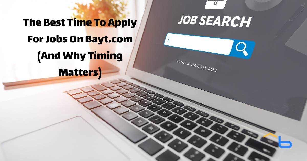 The Best Time To Apply For Jobs On Bayt.com (And Why Timing Matters)
