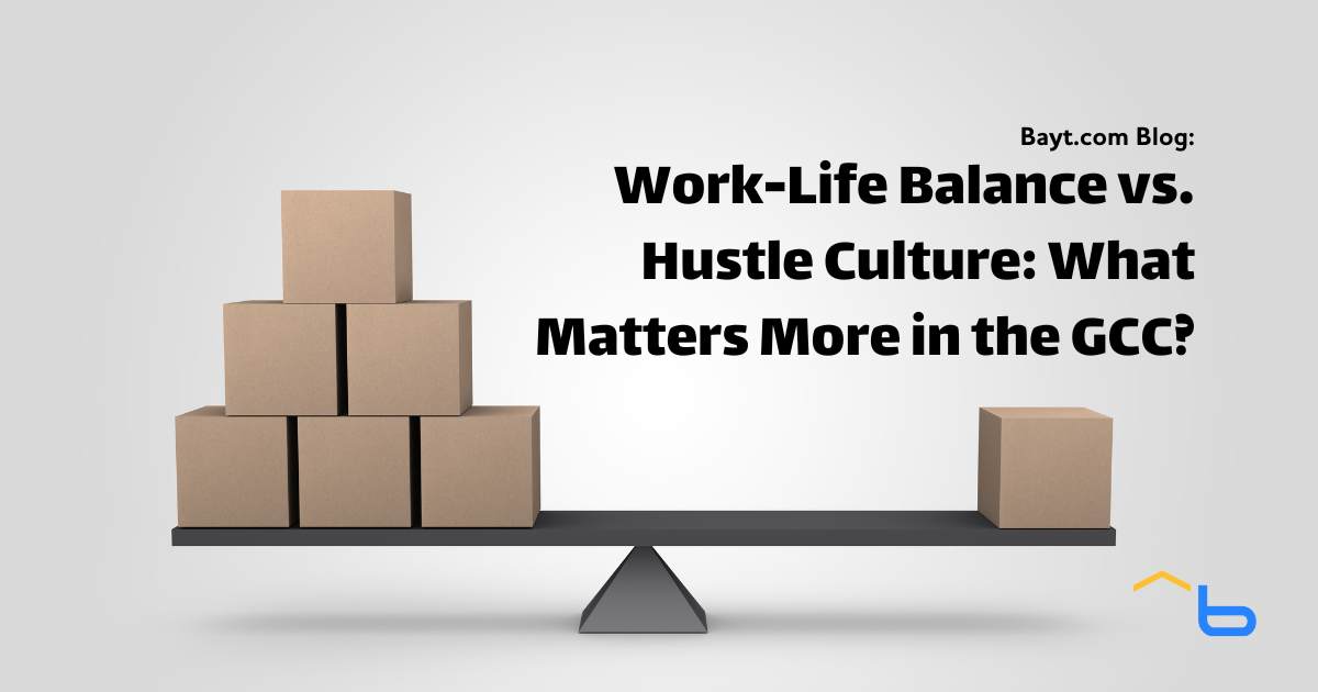 Work-Life Balance vs. Hustle Culture: What Matters More in the GCC?