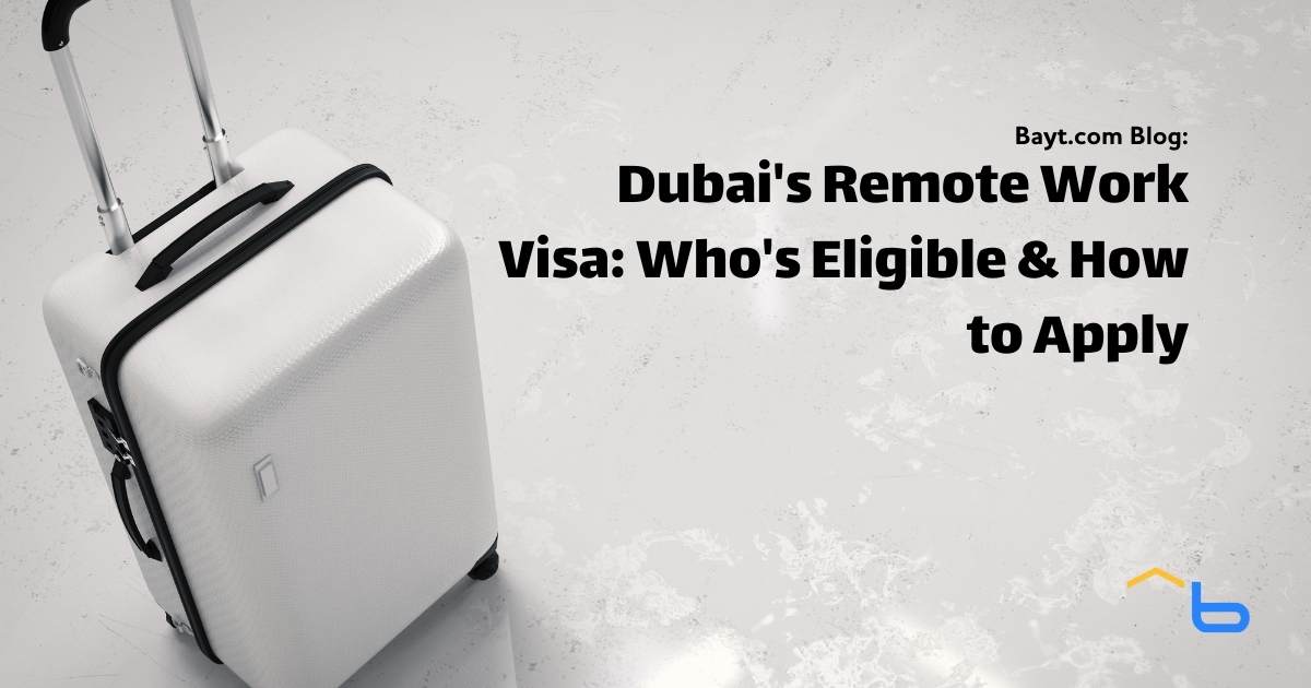 Dubai's Remote Work Visa: Who's Eligible & How to Apply